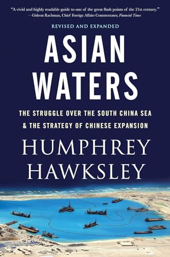 Asian Waters: The Struggle Over the Indo-Pacific and the Challenge to American Power