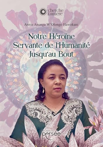 Notre Héroïne Servante de l'Humanité Jusqu'au Bout von PERSEE