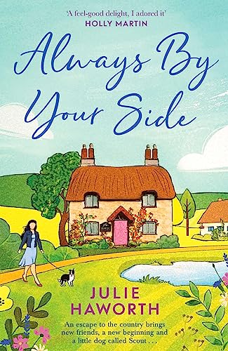Always By Your Side: An uplifting story about community and friendship, perfect for fans of Escape to the Country and The Dog House von Simon & Schuster UK