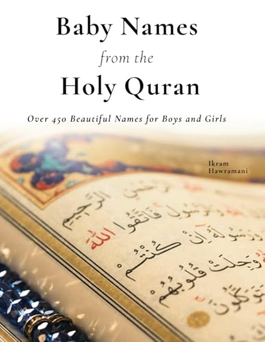 Baby Names from the Holy Quran: Over 450 Beautiful Names for Boys and Girls von Independently published