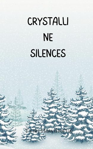 Crystalline Silences Crystalline Silences von Creative Arts Management OÜ