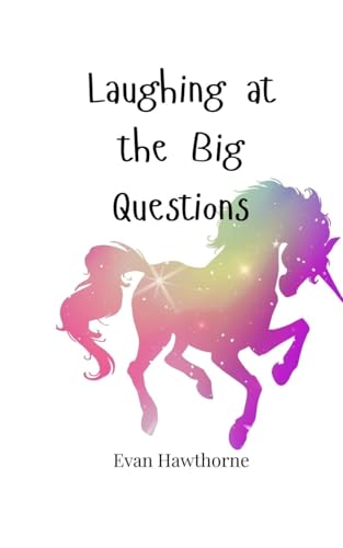 Laughing at the Big Questions Laughing at the Big Questions von Creative Arts Management OÜ