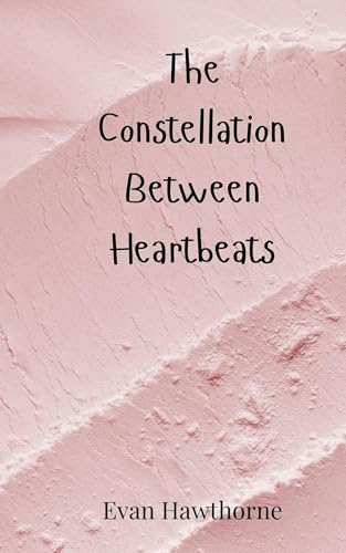The Constellation Between Heartbeats von Creative Arts Management OÜ