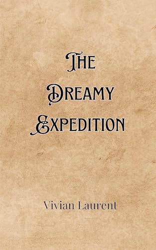 The Dreamy Expedition The Dreamy Expedition von Creative Arts Management OÜ