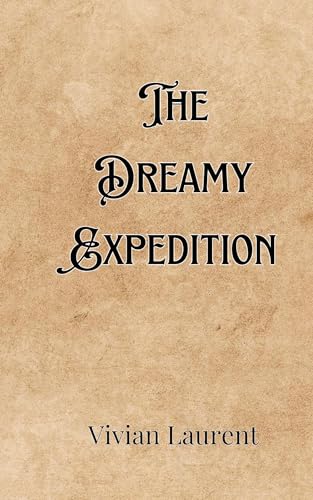 The Dreamy Expedition The Dreamy Expedition von Creative Arts Management OÜ