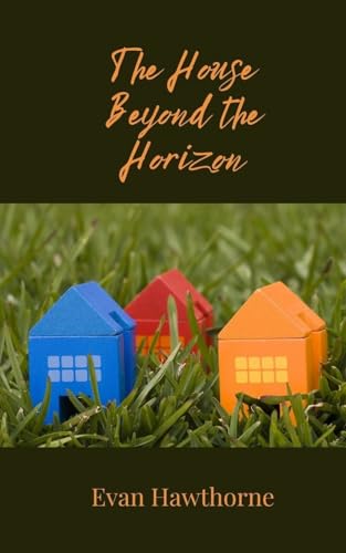 The House Beyond the Horizon von Creative Arts Management OÜ