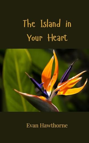 The Island in Your Heart The Island in Your Heart von Creative Arts Management OÜ