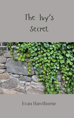 The Ivy's Secret The Ivy's Secret von Creative Arts Management OÜ