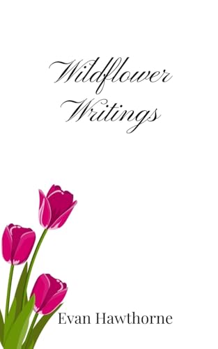 Wildflower Writings Wildflower Writings von Creative Arts Management OÜ