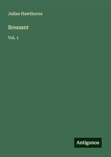 Bressant: Vol. 1 Bressant: Vol. 1 von Antigonos Verlag