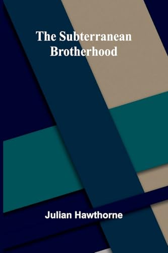 The Subterranean Brotherhood The Subterranean Brotherhood von Alpha Edition