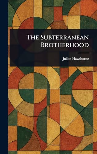 The Subterranean Brotherhood The Subterranean Brotherhood von Anson Street Press