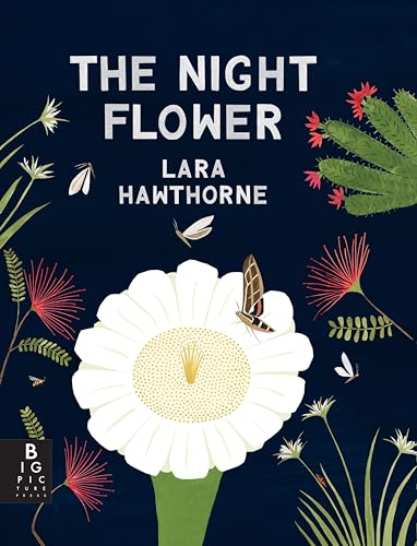 The Night Flower: The Blooming of the Saguaro Cactus