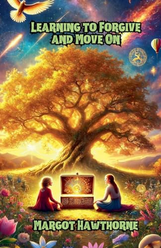 Learning to Forgive and Move On (Values and Virtues) von Bright Horizons Publishing
