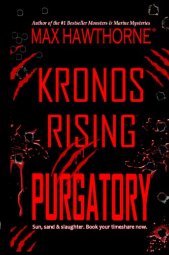 KRONOS RISING: PURGATORY (a Fast-Paced Sci-Fi Suspense Thriller): Book 6 in the Kronos Rising Series