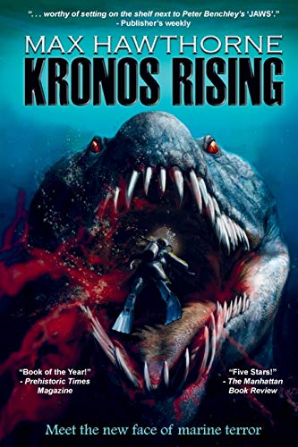 Kronos Rising: After 65 million years, the world's greatest predator is back. von Far from the Tree Press, LLC