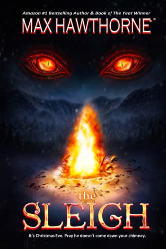 The Sleigh (A Nail Biting Supernatural Suspense Thriller): It's Christmas Eve. Pray he doesn't come down your chimney. von Far From The Tree Press, LLC
