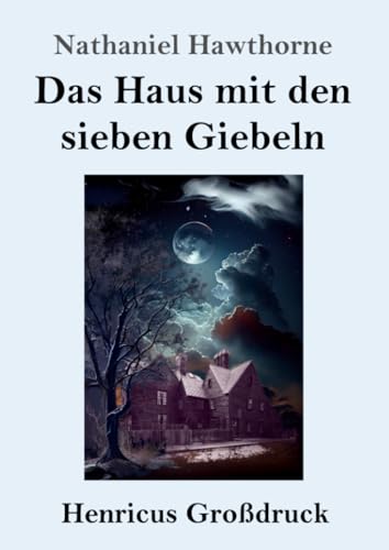 Das Haus mit den sieben Giebeln (Großdruck) von Henricus