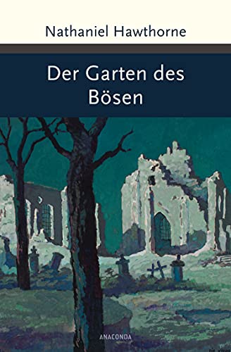 Der Garten des Bösen: Unheimliche Geschichten (Große Klassiker zum kleinen Preis, Band 172) von ANACONDA