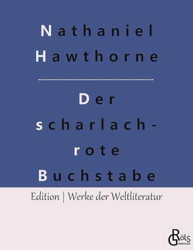 Der scharlachrote Buchstabe (Edition Werke der Weltliteratur)
