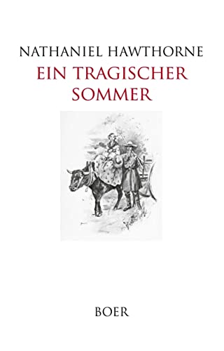 Ein tragischer Sommer: Mit Illustrationen von Benjamin West Clinedinst von Boer