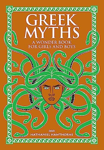 Greek Myths: A Wonder Book for Girls and Boys (Barnes & Noble Leatherbound Children's Classics)