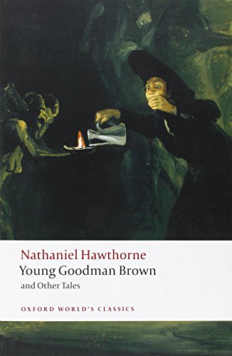 Young Goodman Brown And Other Tales: Ed. w. an Introd. and Notes by Brian Harding (Oxford World’s Classics)
