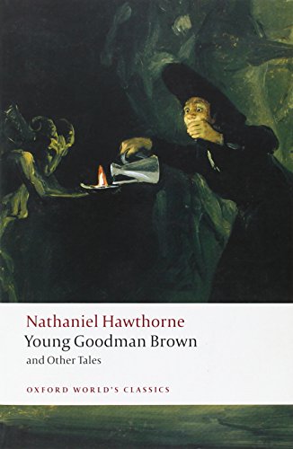 Young Goodman Brown And Other Tales: Ed. w. an Introd. and Notes by Brian Harding (Oxford World’s Classics) von Oxford University Press