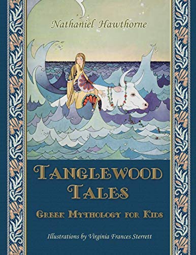 Tanglewood Tales: Greek Mythology for Kids