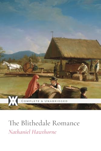 The Blithedale Romance: With 6 Illustrations von New West Press