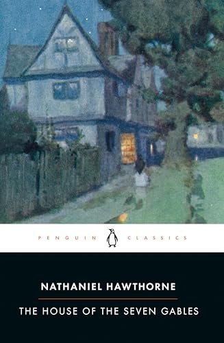 The House of the Seven Gables (The Penguin American Library) von Penguin Classics