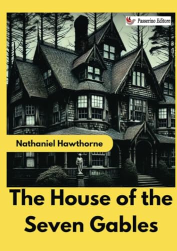 The House of the Seven Gables The House of the Seven Gables von Passerino