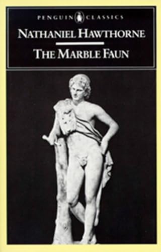 The Marble Faun: or, The Romance of Monte Beni (Penguin Classics) von Penguin Classics