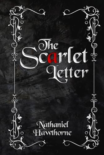 The Scarlet Letter (Illustrated): The 1850 Classic Edition with Original Illustrations