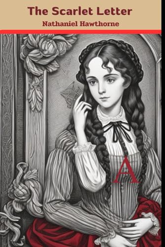 The Scarlet Letter: With original illustrations - annotated
