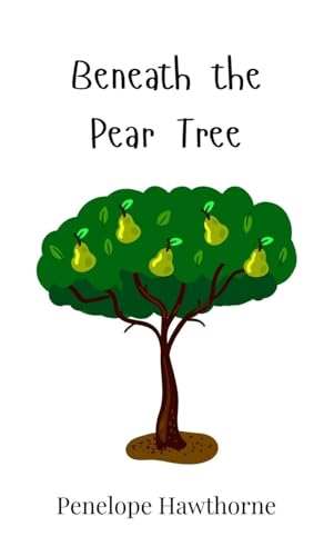 Beneath the Pear Tree Beneath the Pear Tree von Creative Arts Management OÜ