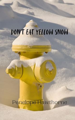 Don't Eat Yellow Snow Don't Eat Yellow Snow von Creative Arts Management OÜ