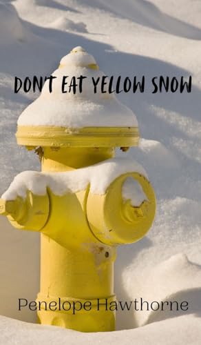 Don't Eat Yellow Snow Don't Eat Yellow Snow von Creative Arts Management OÜ