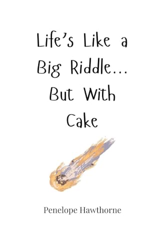 Life's Like a Big Riddle... But With Cake Life's Like a Big Riddle... But With Cake von Creative Arts Management OÜ