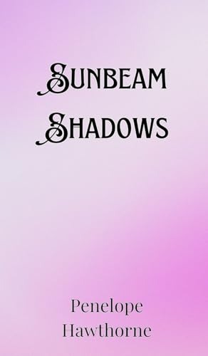 Sunbeam Shadows Sunbeam Shadows von Creative Arts Management OÜ