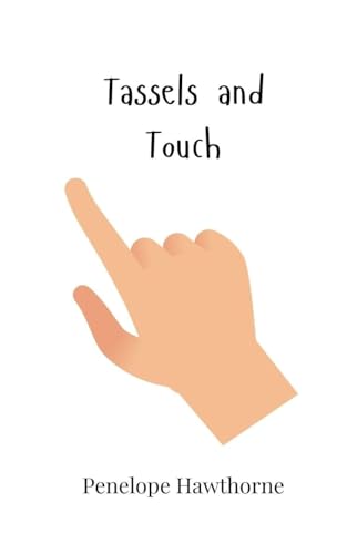 Tassels and Touch