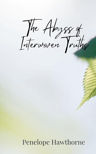 The Abyss of Interwoven Truths The Abyss of Interwoven Truths von Creative Arts Management OÜ