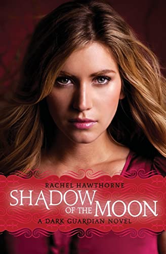 Shadow of the Moon (Dark Guardian, Book 4) (Dark Guardian, 4, Band 4) von HarperCollins