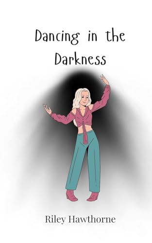 Dancing in the Darkness Dancing in the Darkness von Creative Arts Management OÜ