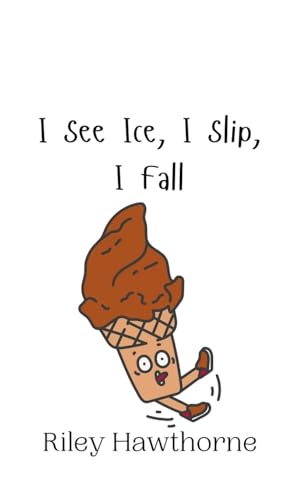 I See Ice, I Slip, I Fall von Creative Arts Management OÜ