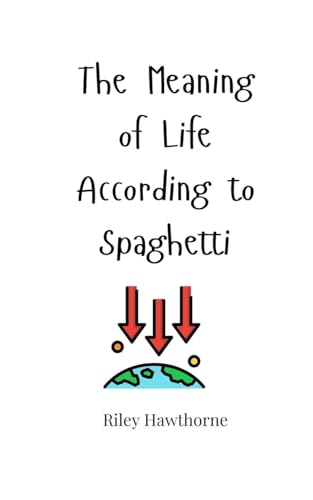 The Meaning of Life According to Spaghetti von Creative Arts Management OÜ
