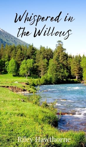Whispered in the Willows Whispered in the Willows von Creative Arts Management OÜ