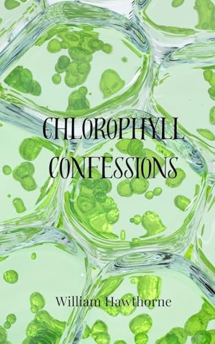 Chlorophyll Confessions Chlorophyll Confessions von Creative Arts Management OÜ