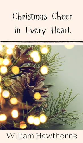 Christmas Cheer in Every Heart Christmas Cheer in Every Heart von Creative Arts Management OÜ