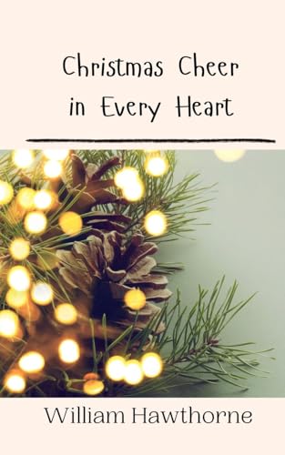 Christmas Cheer in Every Heart Christmas Cheer in Every Heart von Creative Arts Management OÜ
